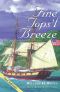 [War of 1812 Trilogy 02] • A Fine Tops'l Breeze · Volume Two in the War of 1812 Trilogy